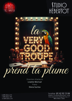 Affiche La Very Good Troupe prend la plume